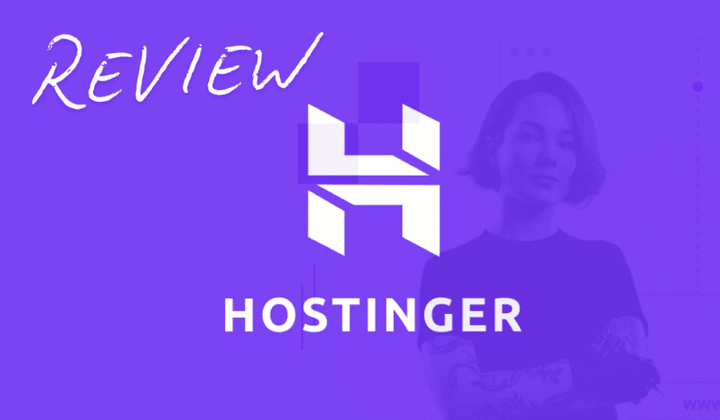 Hostinger Review: Affordable, Fast, and Reliable Web Hosting for Your Needs
